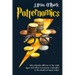 Potternomics: Why Wizards Still Live in the Dark Ages and Other Economic Curiosities in the World of Harry Potter