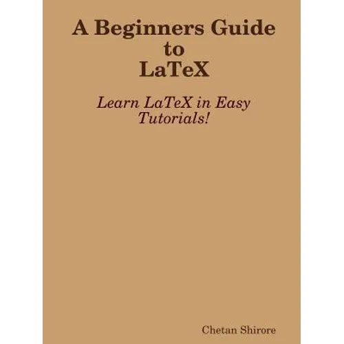A Beginners Guide to Latex