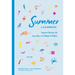 Summer: A Cookbook: Inspired Recipes for Lazy Days and Magical Nights