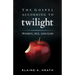 The Gospel According to Twilight: Women, Sex, and God