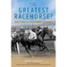 The Greatest Racehorse?: Man O' War and the Judgment of History
