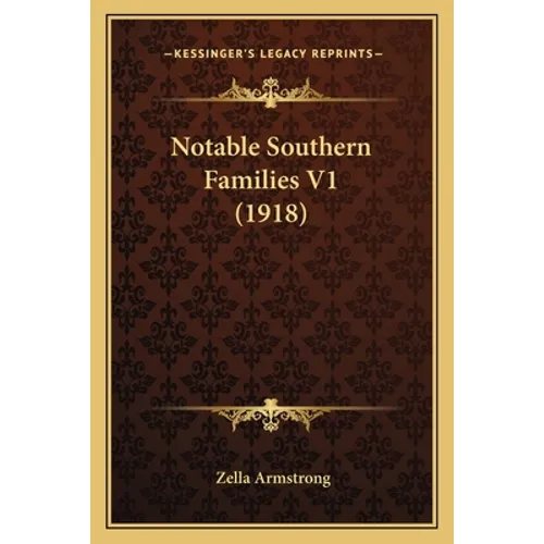 Notable Southern Families V1 (1918)