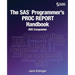 The SAS Programmer's PROC REPORT Handbook: ODS Companion