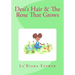 Desi's Hair & The Rose That Grows