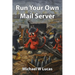 Run Your Own Mail Server
