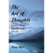 The Art of Thoughts - Poetry, Prose, Quotes, and Words