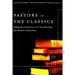 Pastors in the Classics: Timeless Lessons on Life and Ministry from World Literature