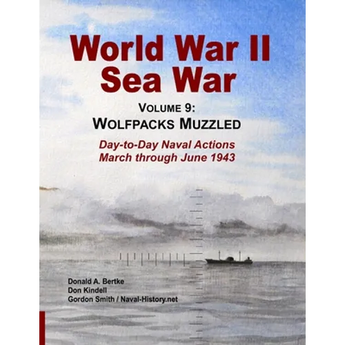 World War II Sea War, Vol 9: Wolfpacks Muzzled