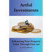 Artful Investments: Enhancing Your Property Value Through Fine Art