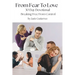 From Fear To Love: Breaking Free From Control
