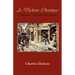 A Dickens Christmas: A Christmas Carol and Other Stories