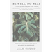 Be Well, Do Well
