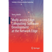 Multi-Access Edge Computing: Software Development at the Network Edge
