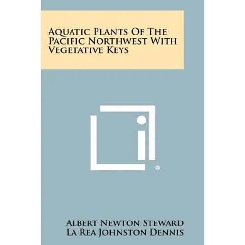 Aquatic Plants Of The Pacific Northwest With Vegetative Keys