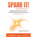 Spark It!: Mastering the Everyday Art of Facilitating Meaningful Interactions at Work and in Life