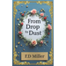 From Drop to Dust: 20 poems. 1 life. A journey from heartbeat to goodbye.