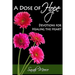 A Dose of Hope: Devotions for Healing the Heart