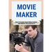 Movie Maker: How To Create Great Video Content And Reduce The Cost For It: Blackmagic Pocket Cinema Camera