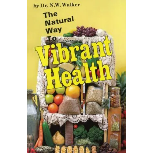 The Natural Way to Vibrant Health