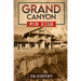 Grand Canyon: The Fascinating History of the Grand Canyon for Kids