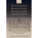 Rethinking the Scottish Revolution: Covenanted Scotland, 1637-1651
