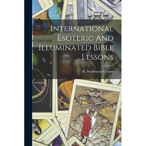 International Esoteric And Illuminated Bible Lessons