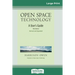 Open Space Technology: A User's Guide (16pt Large Print Edition)