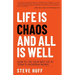 Life is Chaos and All is Well
