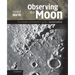 Observing the Moon: The Modern Astronomer's Guide