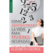 Cómo Administrar La Vida Para Mujeres Ocupadas - Serie Favoritos: Vive El Plan de Dios Con Pasión Y Propósito