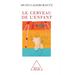 Newborn's Brain / Le Cerveau de l'enfant