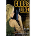 Cross The Line Book 1: "A Green-Eyed Burn"