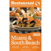 2022 Miami & South Beach - The Restaurant Enthusiast's Discriminating Guide