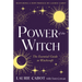 Power of the Witch: The Essential Guide to Witchcraft