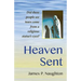 Heaven Sent: My Family's Remarkable Encounter With The Virgin Mary