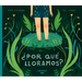 ¿Por Qué Lloramos?: Volume 6