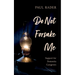Do Not Forsake Me