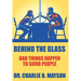 Behind the Glass: Bad Things Happen to Good People