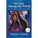 We Can Change the World