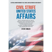 Civil Strife United States Affairs: Basic Assumptions of Trust Paradox and Contradictions Presidents, Politics, and Other Personalities of Real Intere