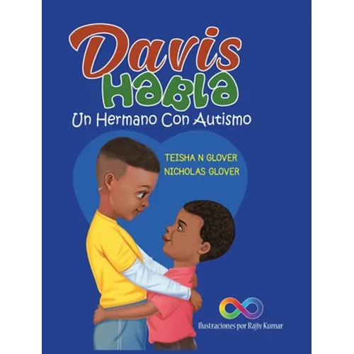 Davis Habla: Un Hermano Con Autismo