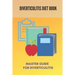 Diverticulitis Diet Book: Master Guide For Diverticulitis: Diverticulitis Low Fibre Diet
