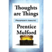 Thoughts are Things