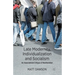 Late Modernity, Individualization and Socialism: An Associational Critique of Neoliberalism