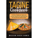 Tagine Cookbook: The Best of Vegetarian Tagine and Couscous Recipes and Cooking Methods for You and Your Family to Enjoy
