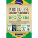 Portuguese Short Stories for Beginners 5 in 1: Over 500 Dialogues and Daily Used Phrases to Learn Portuguese in Your Car. Have Fun & Grow Your Vocabul