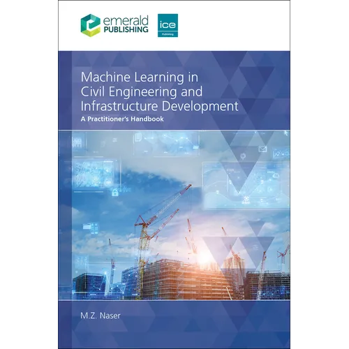 Machine Learning in Civil Engineering and Infrastructure Development: A Practitioner's Handbook
