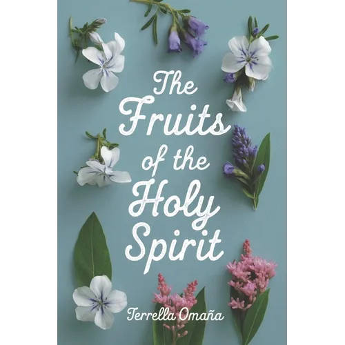 The Fruits of the Holy Spirit