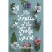 The Fruits of the Holy Spirit