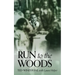 Run to the Woods
